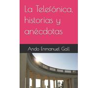 La Telefónica, historias y anécdotas