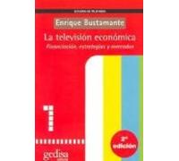 La Television Economica: Financiacion Estrategias Y Mercados