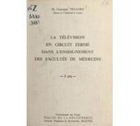 La Télévision En Circuit Fermé Dans Lenseignement Des Facultés De Méde
