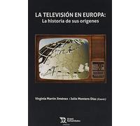 La Televisión En Europa. La Historia De Sus Orígenes