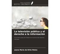 La televisión pública y el derecho a la información: Los primeros pasos de TV Brasil en el mundo de las industrias culturales