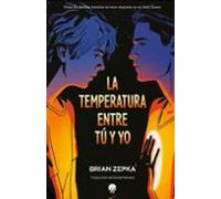 La temperatura entre tú y yo: Todas las grandes historias de amor empiezan en un Dairy Queen (SIN COLECCION)