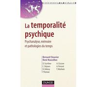 La temporalité psychique - Psychanalyse, mémoire et pathologies du temps (Inconscient et Culture)