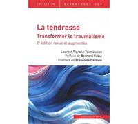 La tendresse: Transformer le traumatisme