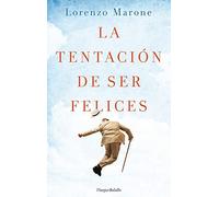 La tentación de ser felices (HARPER BOLSILLO)