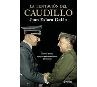 La Tentación Del Caudillo