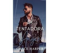 La Tentadora Angie: European Spanish Version (Los Hombres Entregados)