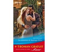 La Tentation De Santiago Silva - Amoureuse Sur Contrat (ebook)