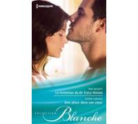 La Tentation Du Dr Tracy Hinton - Une Place Dans Son Coeur (ebook)