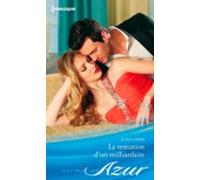 La Tentation Dun Milliardaire (ebook)