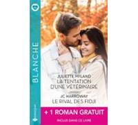 La Tentation Dune Vétérinaire - Le Rival Des Fidji + 1 Titre Gratuit (