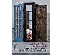 La tentazione dello spazio. Estetica e psicoanalisi dell'inorganico (Phi/psy)