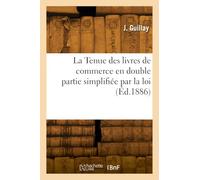 La tenue des livres de commerce en double partie simplifiée par la loi