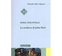 La teodicea di John Hick (Filosofia della religione)
