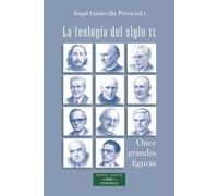 La teología del siglo XX. Once grandes figuras (ESTUDIOS Y ENSAYOS)