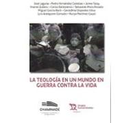 La Teología En Un Mundo En Guerra Contra La Vida