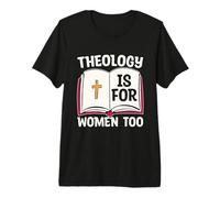 La teología también es para Las Mujeres Antropóloga Seminario Teología Camiseta Premium