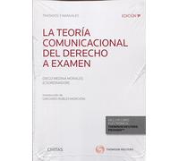 La Teoría Comunicacional del Derecho a examen (Tratados y Manuales de Derecho)