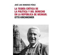 La Teoría Crítica De La Política Y Del Derecho En La República De Weim