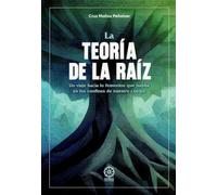 La Teoría de la Raíz. Un viaje hacia lo femenino en los confines de nuestro cuerpo
