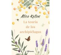 La teoría de los archipiélagos | Alice Kellen