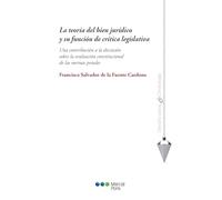 LA TEORIA DEL BIEN JURIDICO Y SU FUNCION DE CRITICA LEGISLATIVA