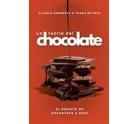 La teoría del chocolate: El desafío de encontrar a Dios