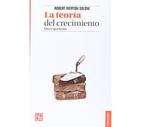 La teoría del crecimiento: Una Exposicion (Economia (fce))