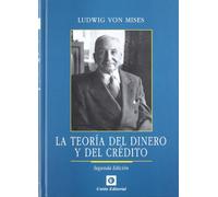 La teoría del dinero y del crédito (Clásicos de la Libertad)