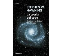 La teoría del todo: El origen y el destino del universo (Contemporánea | Ensayo)