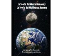 La Teoría del Vivero Humano y La Teoría del Multiverso Humano (Serie La Teoría del Alma Humana)