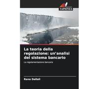 La teoria della regolazione: un'analisi del sistema bancario