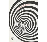 La teoria di Camila. Una nuova geografia familiare (Hinc)