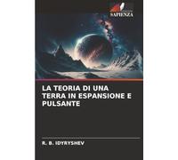 LA TEORIA DI UNA TERRA IN ESPANSIONE E PULSANTE
