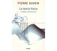 La teoría física: Su objetivo y su estructura (SIN COLECCION)