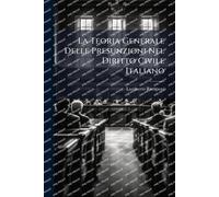 La Teoria Generale Delle Presunzioni Nel Diritto Civile Italiano