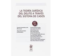 La Teoría Jurídica del Delito a Través del Sistema de Casos (Manuales de Derecho Penal)