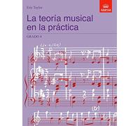 La teoría musical en la práctica Grado 4: Spanish Edition (Music Theory in Practice (ABRSM))