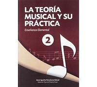LA TEORÍA MUSICAL Y SU PRÁCTICA 2: 1 (Mª AGUSTINA PERANDONES MÁNUEL)