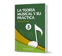 LA TEORÍA MUSICAL Y SU PRÁCTICA NIVEL 3