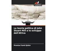 La teoria politica di John Stuart Mill e lo sviluppo dell'Africa