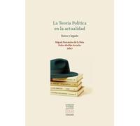 La teoría política en la actualidad: Retos y legados (VOLVERAS A LA POLIS)