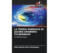 La Teoria Sinergica Di Jacobo Grinberg-Zylberbaum: Una filosofia sinergica