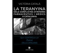 La teranyina: dels conflictes d'interès farmacèutics i mèdics a Catalunya: 0 (Fora de col·lecció)