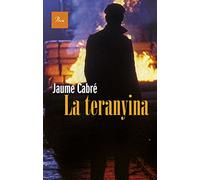 La teranyina: Premi Sant Jordi 1983 (A TOT VENT)