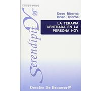 La terapia centrada en la persona hoy (Serendipity)