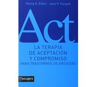 LA TERAPIA DE ACEPTACION Y COMPROMISO PARA TRASTORNOS DE ANSIEDAD (Psicologia, Pedagogia)