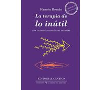 La terapia de lo inútil: Una filosofía después del desastre: 13 (El árbol del silencio)