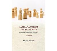 La terapia familiar socioeducativa: Un modelo de terapia sistémica.