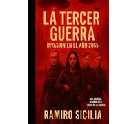 La tercer guerra: Invasión en el al 2065